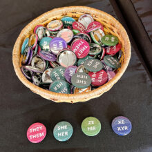 Pronoun buttons available from the U of T Sexual & Gender Diversity Office.