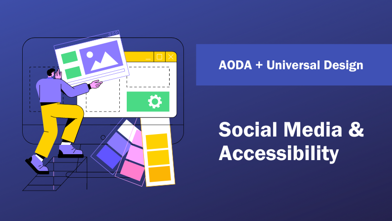 AODA + Universal Design: Social Media & Accessibility