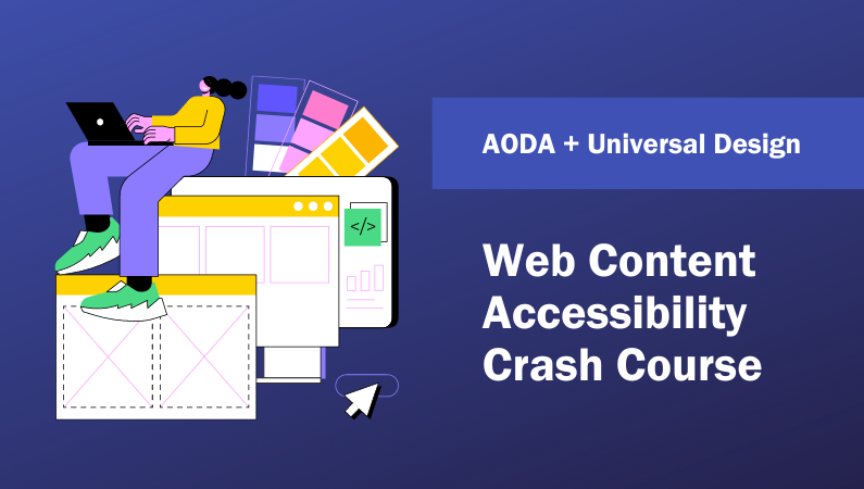AODA and Universal Design: Web Content Accessibility Crash Course