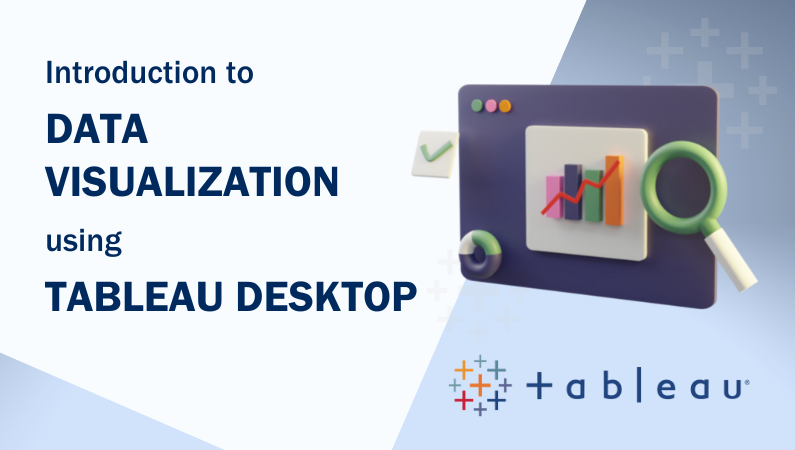 Introduction to data visualization using Tableau Desktop