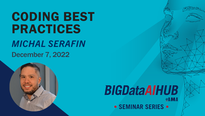 IMI Big Data AI Hub Seminar Series - Coding best practices with Michal Serafin