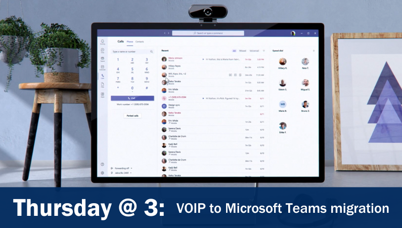 Thursday at 3: VOIP to Microsoft Teams migration
