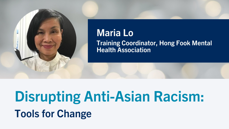 Disrupting Anti-Asian Racism: Tools for Change