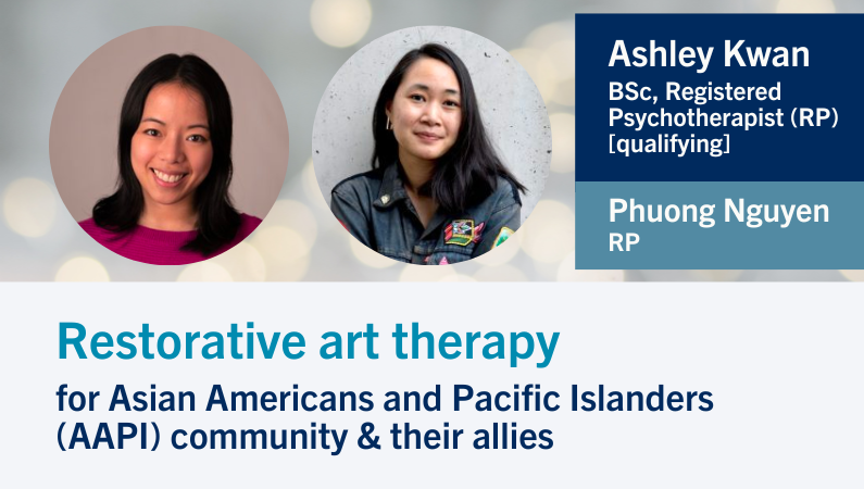 Restorative Art Therapy for Asian Americans & Pacific Islanders (AAPI) Community & Their Allies