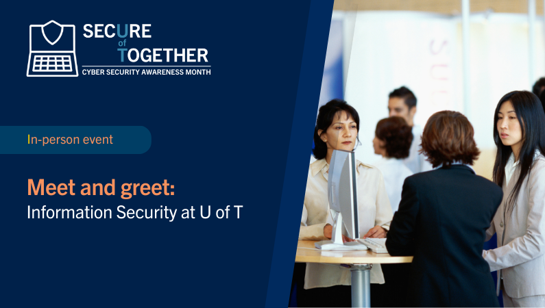 Meet and greet: Information Security at U of T