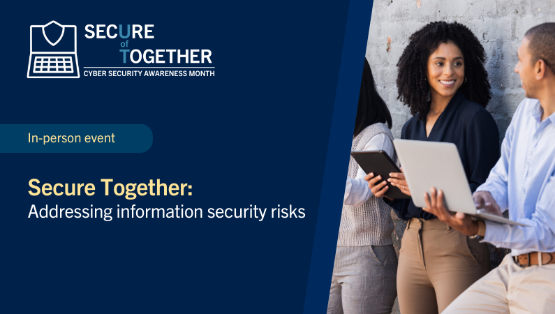 Secure Together: Addressing information security risks
