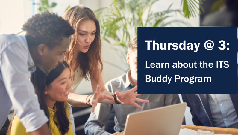 Thursday at 3: Learn about the ITS Buddy Program