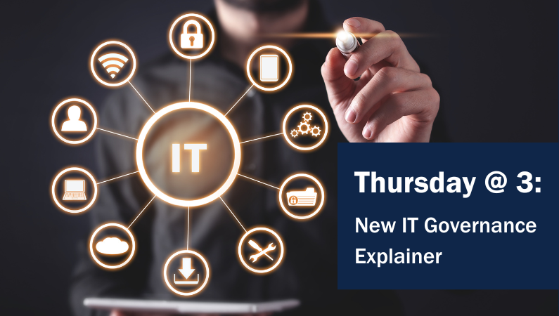 Thursday at 3: New IT Governance Explainer