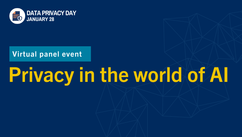 Data Privacy Day virtual panel event: Privacy in the world of AI